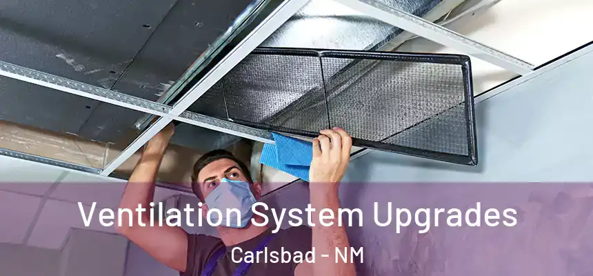  Ventilation System Upgrades Carlsbad - NM